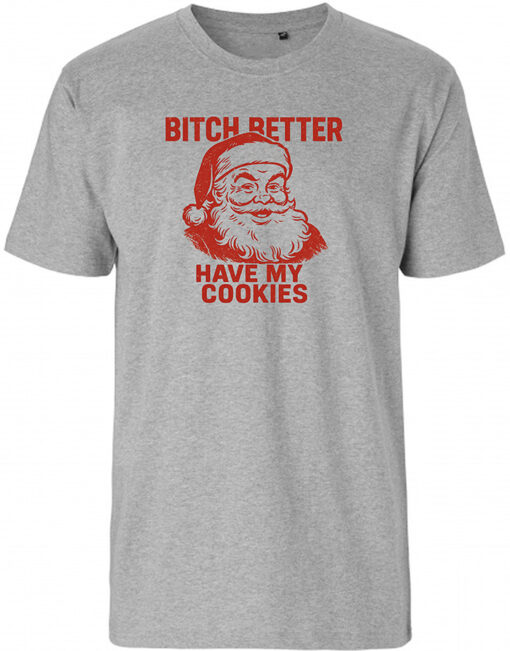 Bitch Better Have My Cockie Santa - Image 2