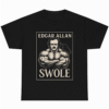 Edgar Allan Swole Shirt