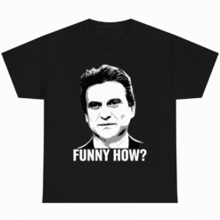 Funny How Goodfellas Joe Pesci