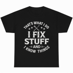 Mechanic I Fix Stuff And Know Things