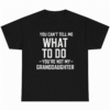 You Cant Tell Me What To- Do You aren't My GrandDaughter Granddaughter