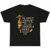 He Dont Love Me Like Tequila Does Nobody Can