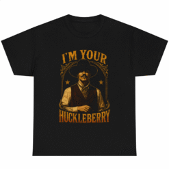 I'm Your Huckleberry Tombstone