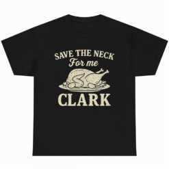 Save The Neck for me Clark
