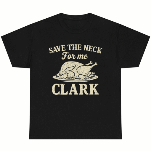 Save The Neck for me Clark