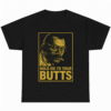 Hold On To Your Butts Ray Arnold Samuel L shirt Jackson