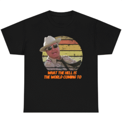 What The Hell is the World Coming To T-shirt Jackie Gleason Movie Jackie Gleason